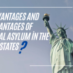 The Advantages and Disadvantages of Political Asylum in the United States